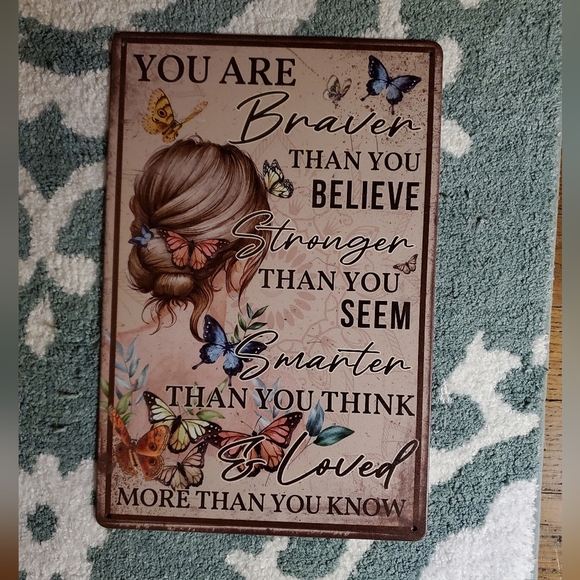 Braver Stronger Smarter Loved Metal Plaque - Picture 4 of 6